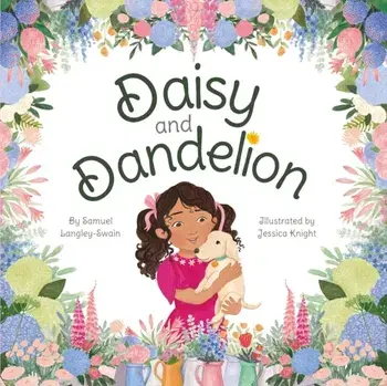 Daisy and Dandelion, Paperback/Samuel Langley-Swain