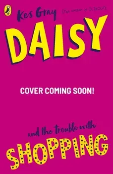 Daisy and the Trouble with Shopping, Paperback/Kes Gray