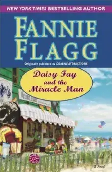 Daisy Fay and the Miracle Man, Paperback/Fannie Flagg