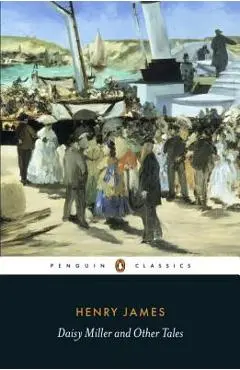 Daisy Miller and Other Tales - Henry James