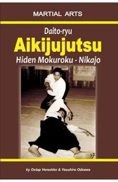 Daito-ryu Aikijujutsu: Hiden Mokuroku - Nikajo - Yasuhiro Odzawa