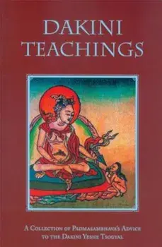 Dakini Teachings: A Collectin of Padmasambhava's Advice to the Dakini Yeshe Tsogyal, Paperback/Padmasambhava