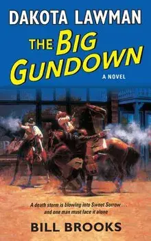 Dakota Lawman: The Big Gundown/Bill Brooks