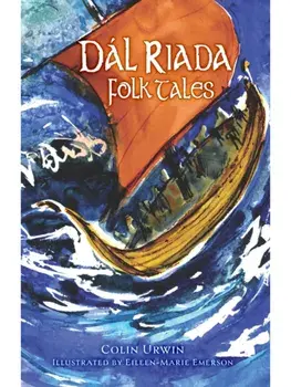 Dal Riada Folk Tales, Paperback/Colin Urwin