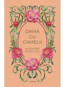 Dama cu camelii/Alexandre Dumas-fiul