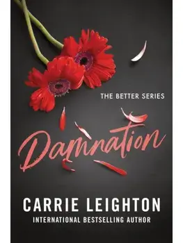 Damnation. An Enemies to Lovers Romance for Fans of My Fault (Better Book 2), Paperback/Carrie Leighton