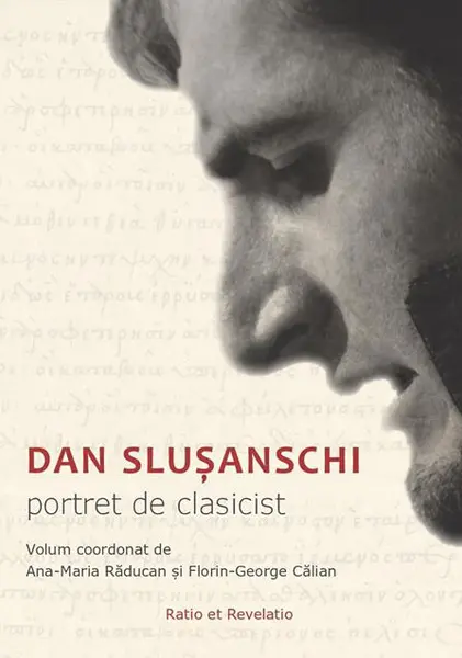 Dan Slușanschi. Portret de clasicist