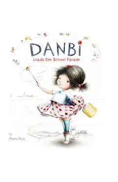 Danbi Leads the School Parade - Anna Kim