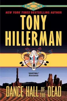 Dance Hall of the Dead: A Leaphorn & Chee Novel, Paperback/Tony Hillerman