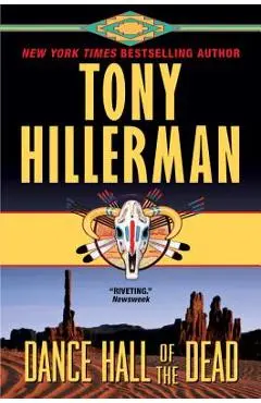 Dance Hall of the Dead: A Leaphorn & Chee Novel - Tony Hillerman