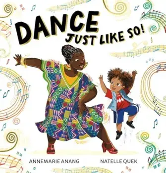 Dance Just Like So!, Paperback/Annemarie Anang