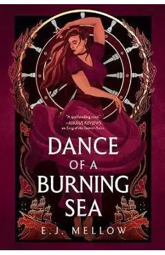 Dance of a Burning Sea - E. J. Mellow