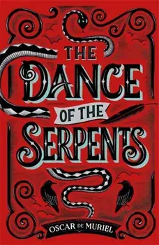 Dance of the Serpents. The Brand New Frey & McGray Mystery, Paperback/Oscar De Muriel