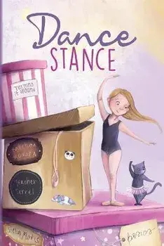 Dance Stance: Beginning Ballet for Young Dancers with Ballerina Konora, Paperback/Once Upon A. Dance