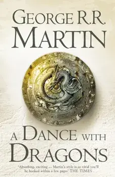 Dance With Dragons, Paperback/George R. R. Martin