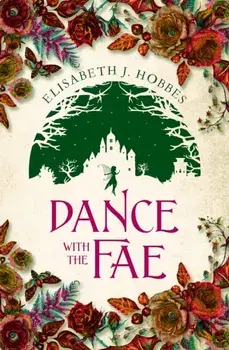 Dance with the Fae, Paperback/Elisabeth J. Hobbes