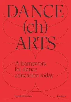 DANCEchARTS: A framework for dance education today, Paperback/Natalie Gordon