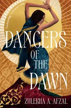 Dancers of the Dawn, Paperback/Zulekha A. Afzal