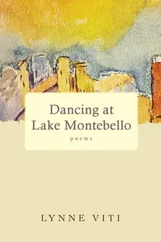Dancing at Lake Montebello: poems, Paperback/Lynne Viti