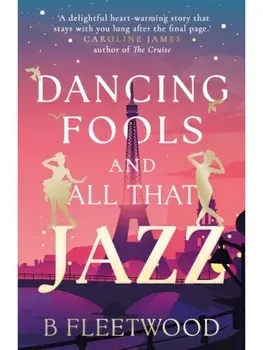 Dancing Fools and All That Jazz, Paperback/B Fleetwood