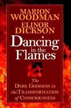 Dancing in the Flames, Paperback/Marion Woodman