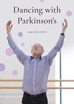 Dancing with Parkinson's, Paperback/Sara Houston