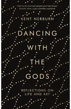 Dancing with the Gods