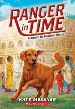 Danger in Ancient Rome (Ranger in Time '2), Paperback/Kate Messner