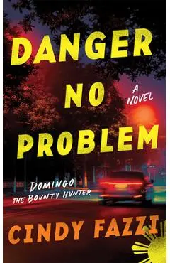 Danger No Problem - Cindy Fazzi