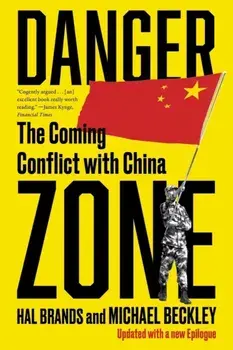 Danger Zone. The Coming Conflict with China, Paperback/Hal (Johns Hopkins-SAIS) Brands