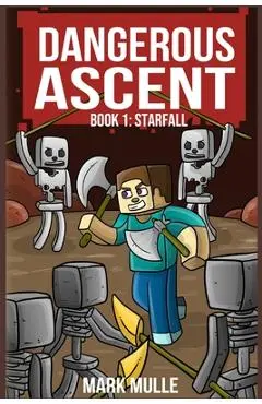 Dangerous Ascent Book 1: Starfall - Mark 1. Mulle