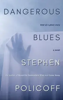 Dangerous Blues, Paperback/Stephen Policoff