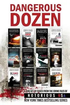 Dangerous Dozen (Notorious USA True Crime Box Set), Paperback/Gregg Olsen