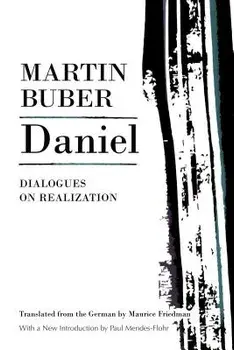 Daniel: Dialogues on Realization, Paperback/Martin Buber