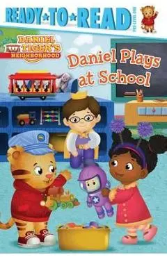 Daniel Plays at School: Ready-To-Read Pre-Level 1 - Daphne Pendergrass