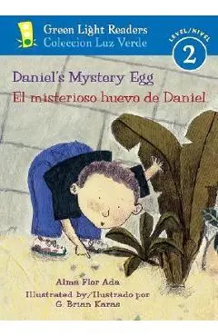 Daniel's Mystery Egg/El Misterioso Huevo de Daniel - Alma Flor Ada