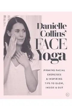 Danielle Collins' Face Yoga - Danielle Collins