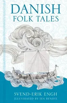 Danish Folk Tales, Hardback/Svend-Erik Engh