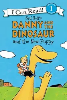 Danny and the Dinosaur and the New Puppy, Paperback/Syd Hoff