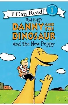 Danny and the Dinosaur and the New Puppy - Syd Hoff