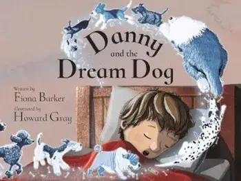 Danny and the Dream Dog/Fiona Barker