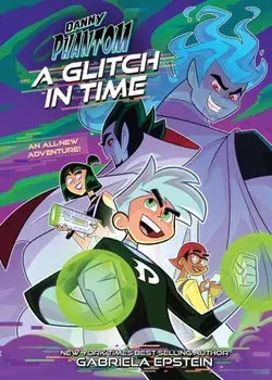 Danny Phantom: A Glitch in Time, Paperback/ViacomCBS/Nickelodeon