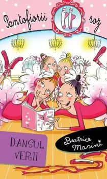 Dansul verii. Seria Pantofiorii roz. Volumul 9/Beatrice Masini