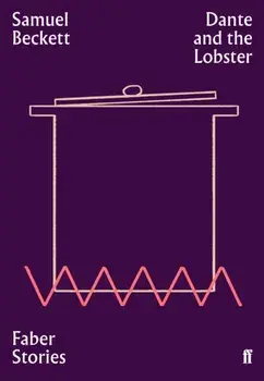Dante and the Lobster. Faber Stories, Paperback/Samuel Beckett