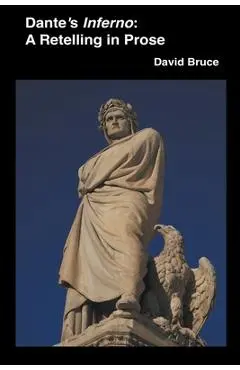 Dante's Inferno: A Retelling in Prose - David Bruce