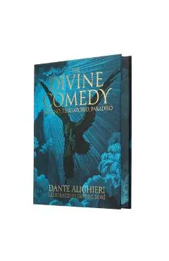 Dante's the Divine Comedy - Inferno, Purgatorio, Paradiso: Illustrated by Gustave Doré - Dante Alighieri