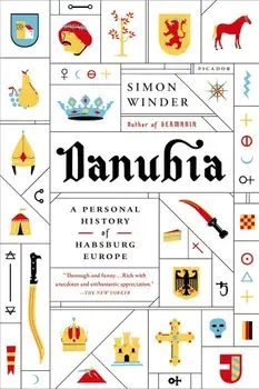 Danubia: A Personal History of Habsburg Europe, Paperback/Simon Winder