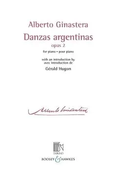 Danzas Argentinas Opus 2: For Piano with an Introduction by Gerald Hugon - Alberto Ginastera
