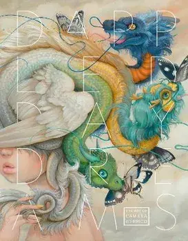 Dappled Daydreams: The Art Of Camilla D'errico, Hardback/Camilla d'Errico