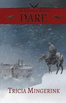 Dare (The Blades of Acktar #1), Paperback/Tricia Mingerink